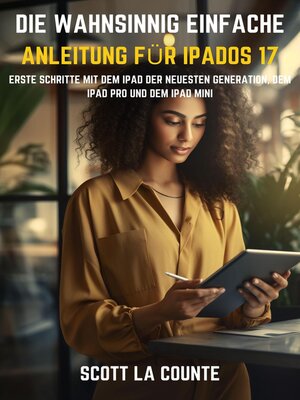 cover image of Die Wahnsinnig Einfache Anleitung Für iPadOS 17